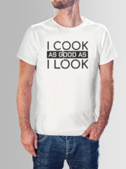 Μπλουζάκι με στάμπα/Handsome cooking, λευκό μπλουζάκι με στάμπα i cook as good as i look,cooking,funny,χιουμοριστικό,μπλουζάκι κοντομάνικο,μπλουζάκι με σχέδιο,t-shirt με σχέδιο,ανδρικό t-shirt,βαμβακερό μπλουζάκι.