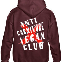 Aνδρικό φούτερ/ Anticarnivore club, Φούτερ μπορντό, με τύπωμα,vegan,go vegan,anti-carnivore,τύπωμα,εκτύπωση,βίγκαν,σλόγκαν,ανδρικά,φούτερ με στάμπα,χειμερινά φούτερ.