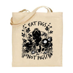Τσάντα tote/Eat figs, Τσάντα με σχέδιο,vegan,fgo vegan,animals,animal rights,Τσάντες με σχέδιο,βαμβακερές,tote bags,cotton bags,τσάντες με τύπωμα